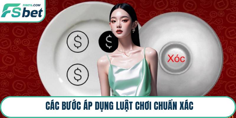 Các bước áp dụng luật chơi chuẩn xác