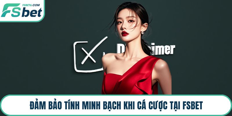 Đảm bảo tính minh bạch khi cá cược tại FSBET