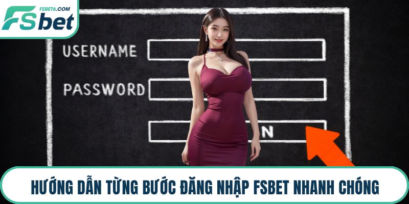 Hướng dẫn từng bước đăng nhập FSBET nhanh chóng