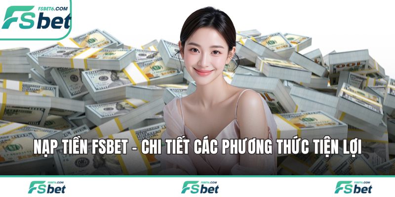 Nạp tiền FSBET